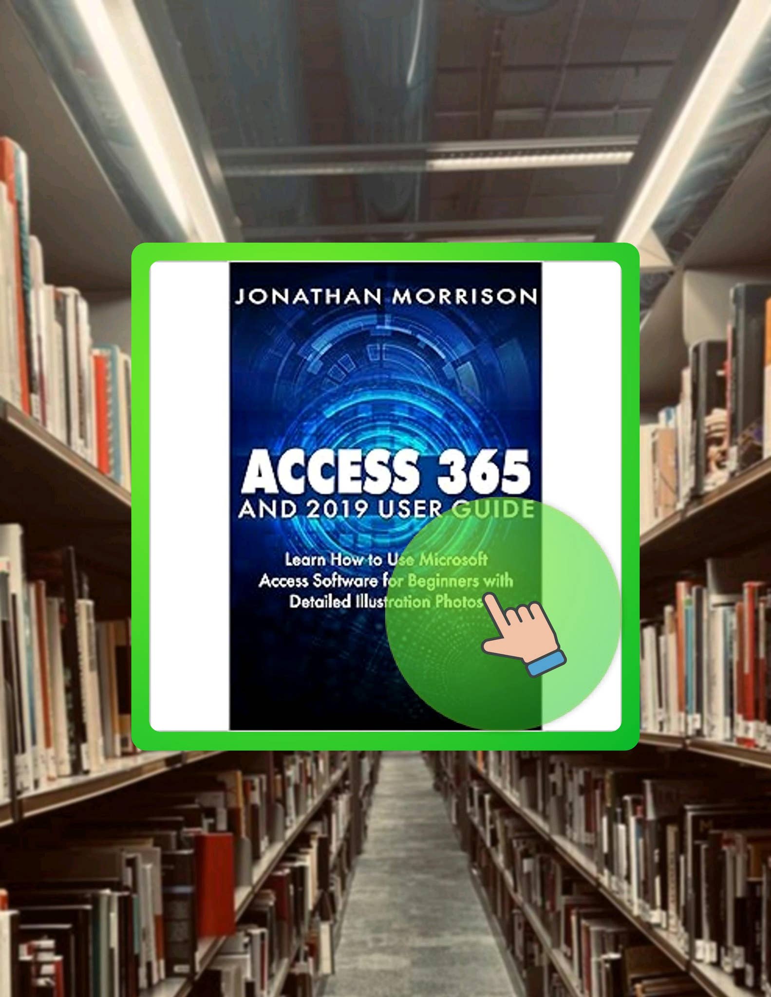 EBOOK ACCESS 365 AND 2019 USER GUIDE: Learn How to Use Microsoft Access ...