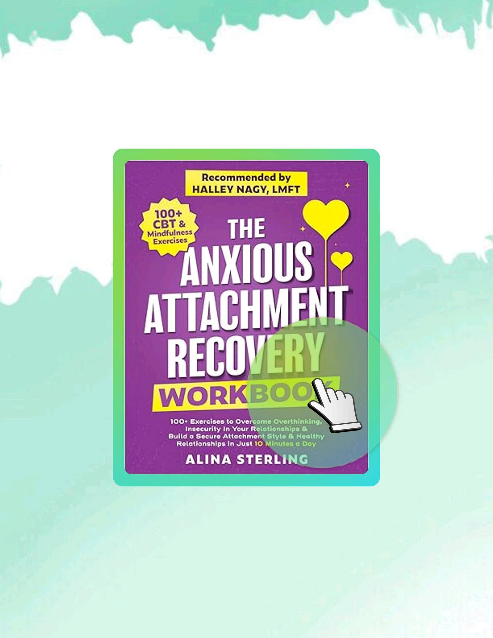 EBOOK The Anxious Attachment Recovery Workbook: 100+ Exercises to ...