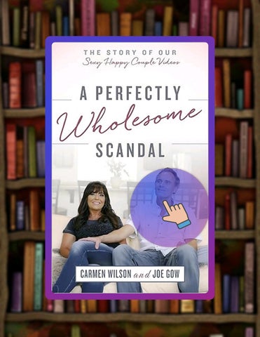 Immediate PDF A Perfectly Wholesome Scandal: The Story of Our Sexy Happy Couple Videos by Carmen Wil