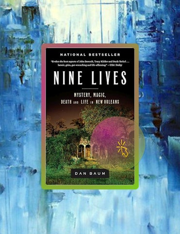 Download Ebook Nine Lives: Mystery, Magic, Death, and Life in New Orleans by Dan Baum