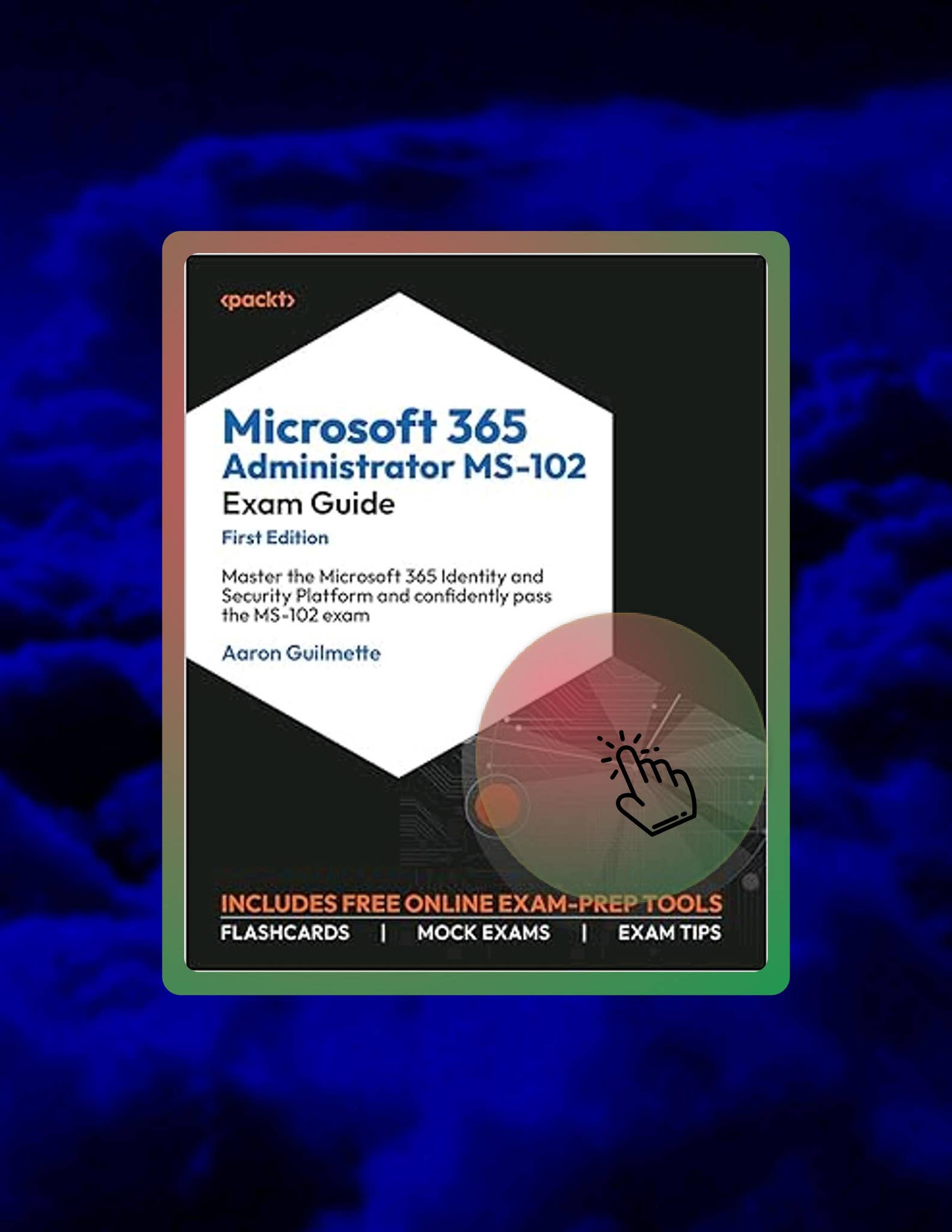 Ebook Microsoft 365 Administrator MS102 Exam Guide Master the