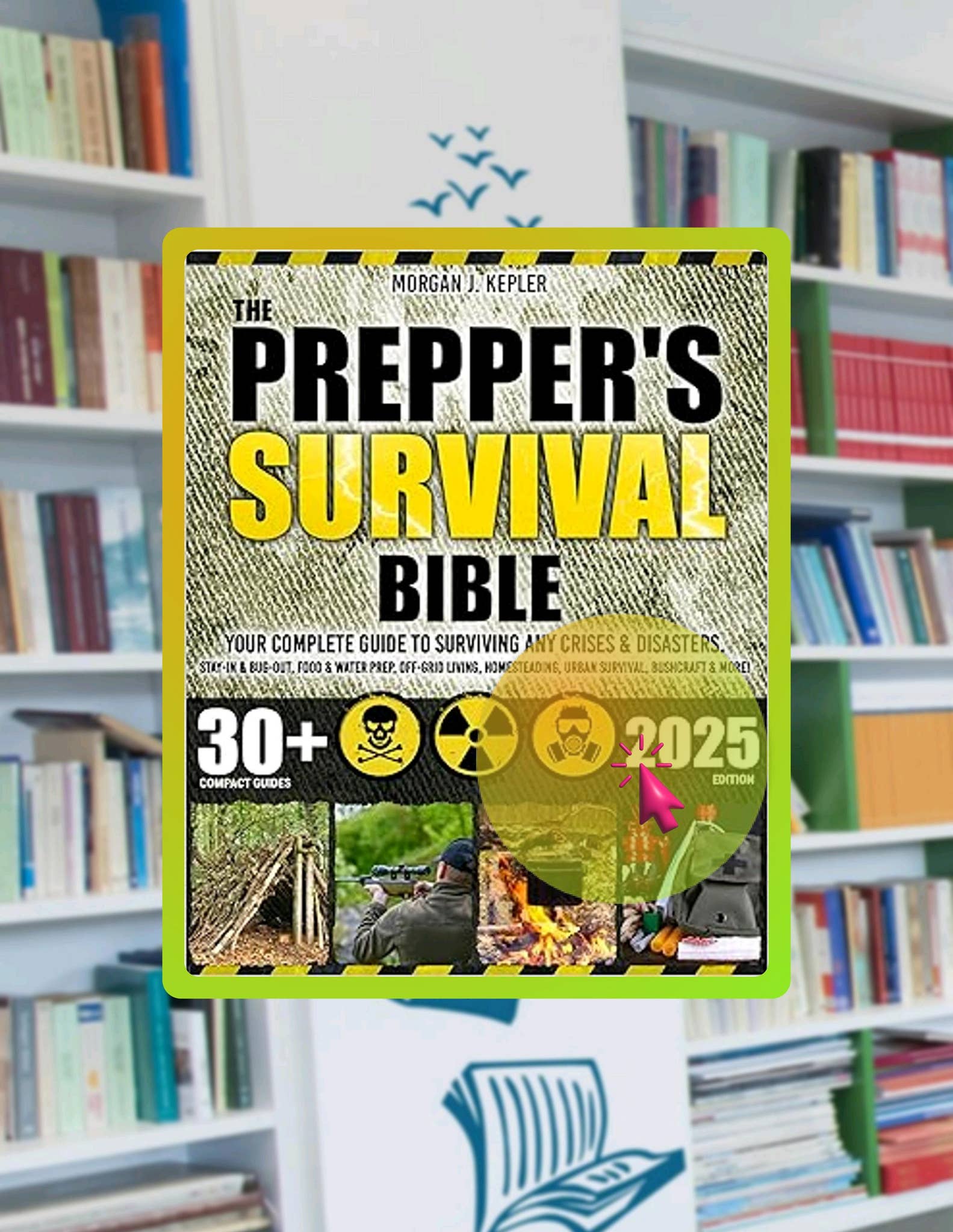 Start Reading The Prepper’s Survival Bible: Your Complete Guide to ...