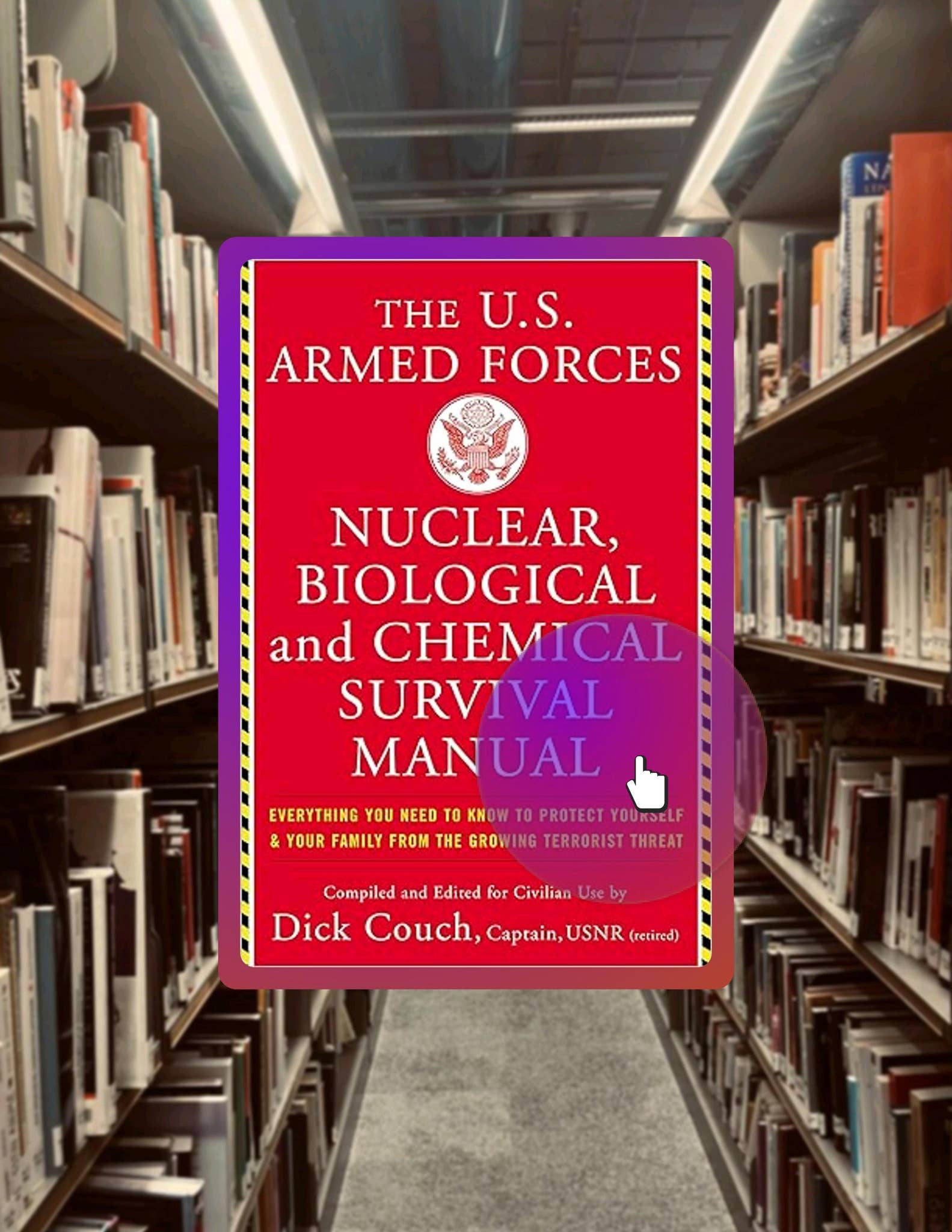 Quick Ebook U.S. Armed Forces Nuclear, Biological And Chemical Survival Manual by Dick Couch by ...