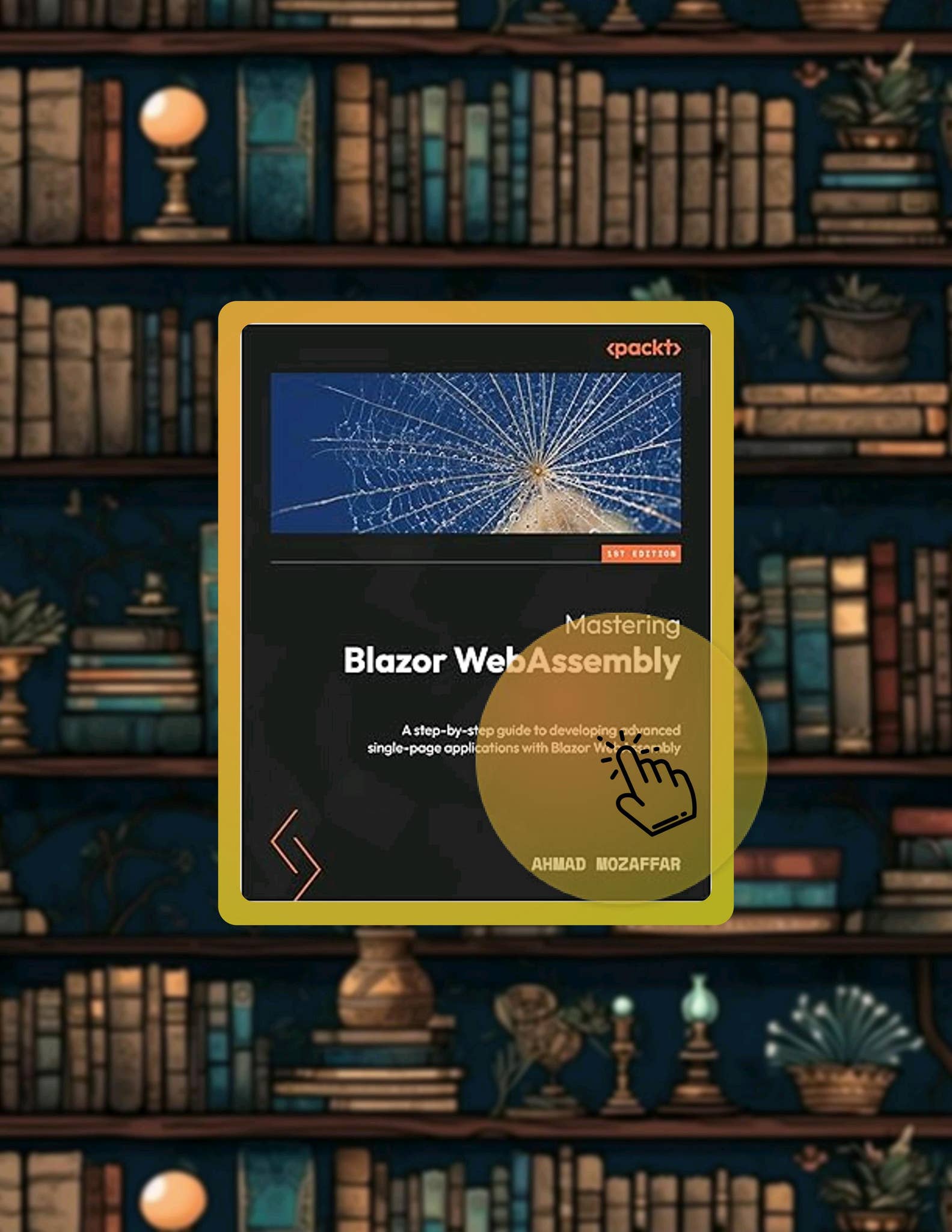 Get Book Mastering Blazor WebAssembly: A step-by-step guide to ...
