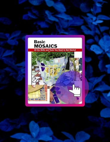 Unlock Full Book Basic Mosaics: All the Skills and Tools You Need to Get Started (How To Basics) by 