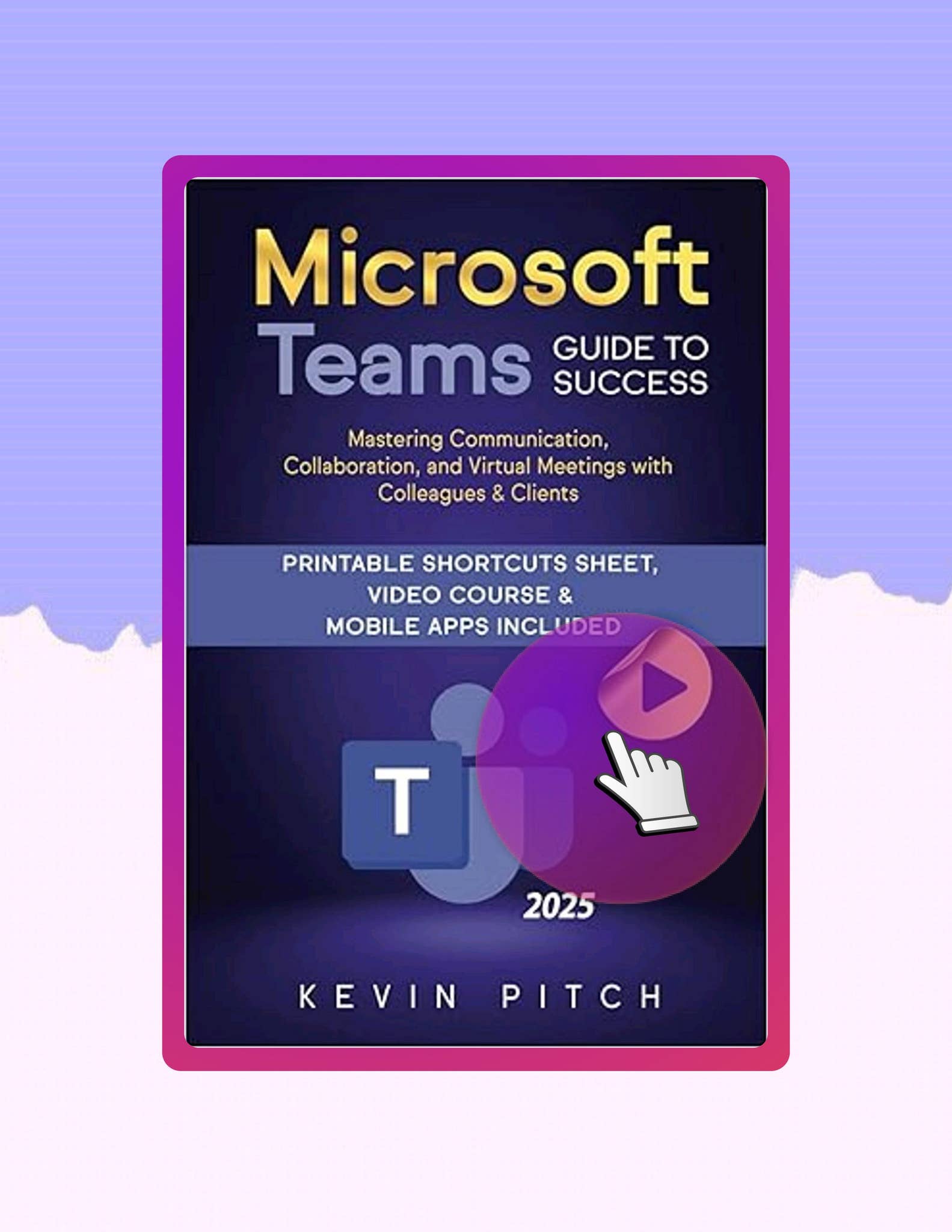Unlock Full Book Microsoft Teams Guide for Success: Mastering ...