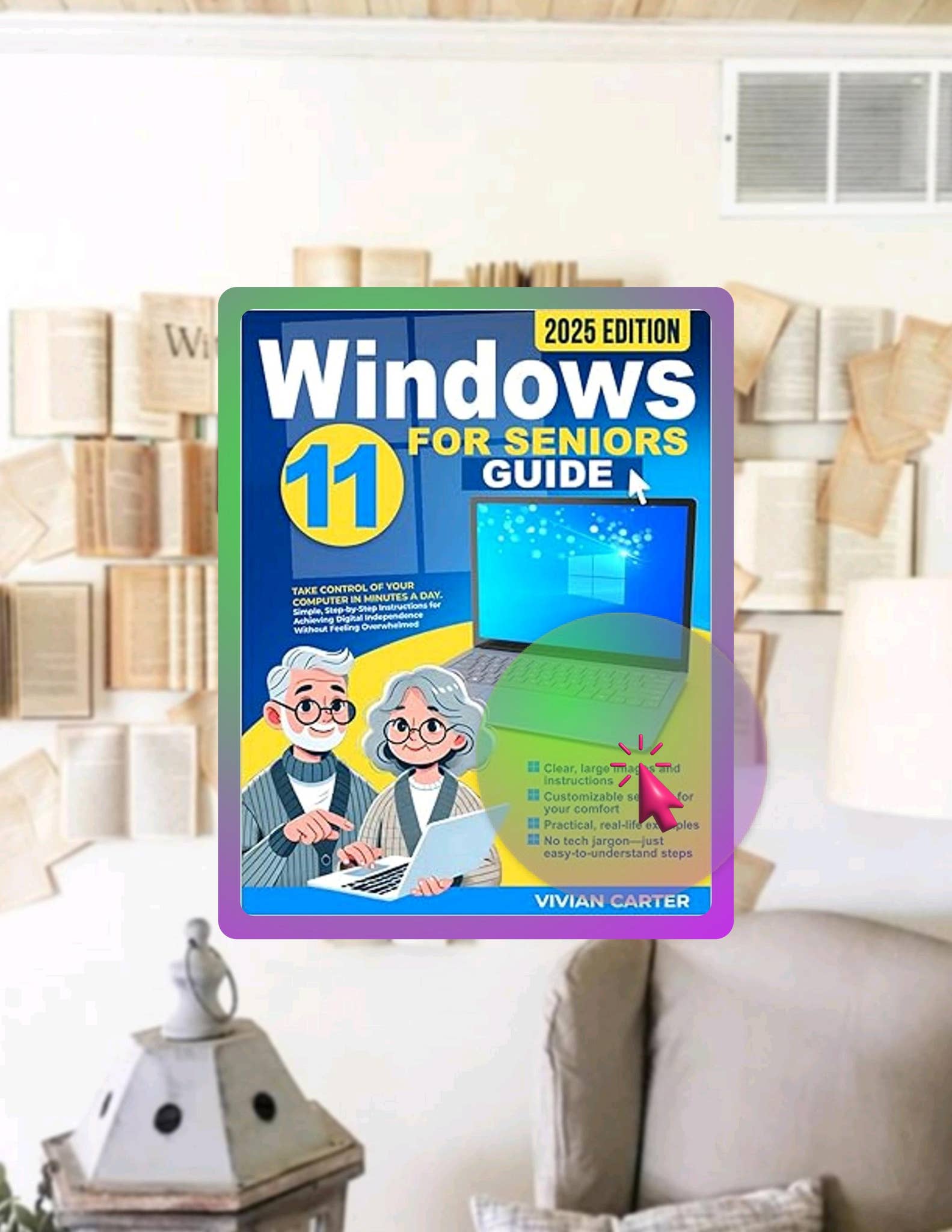 Ebook Version Windows 11 for Seniors Guide: Take Control of Your ...