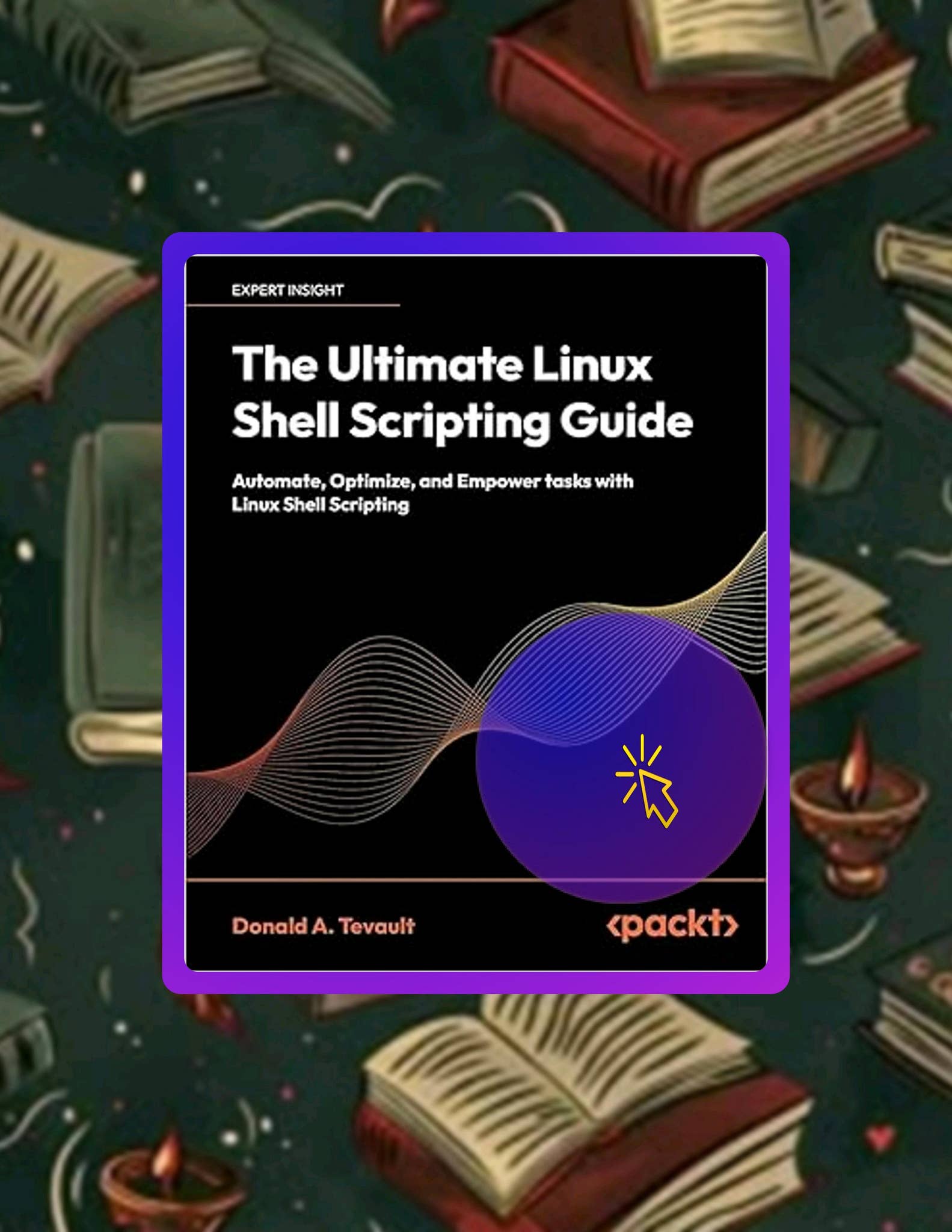 PDF The Ultimate Linux Shell Scripting Guide: Automate, Optimize, and ...