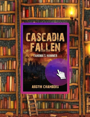 Ebook Version Cascadia Fallen: Tahoma’s Hammer by Austin Chambers