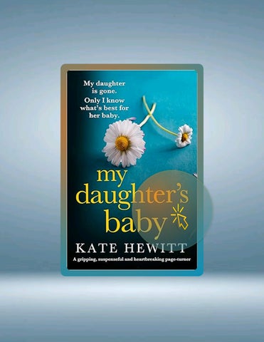 Ebook My Daughter's Baby: A gripping, suspenseful and heartbreaking page-turner (Powerful emotional 