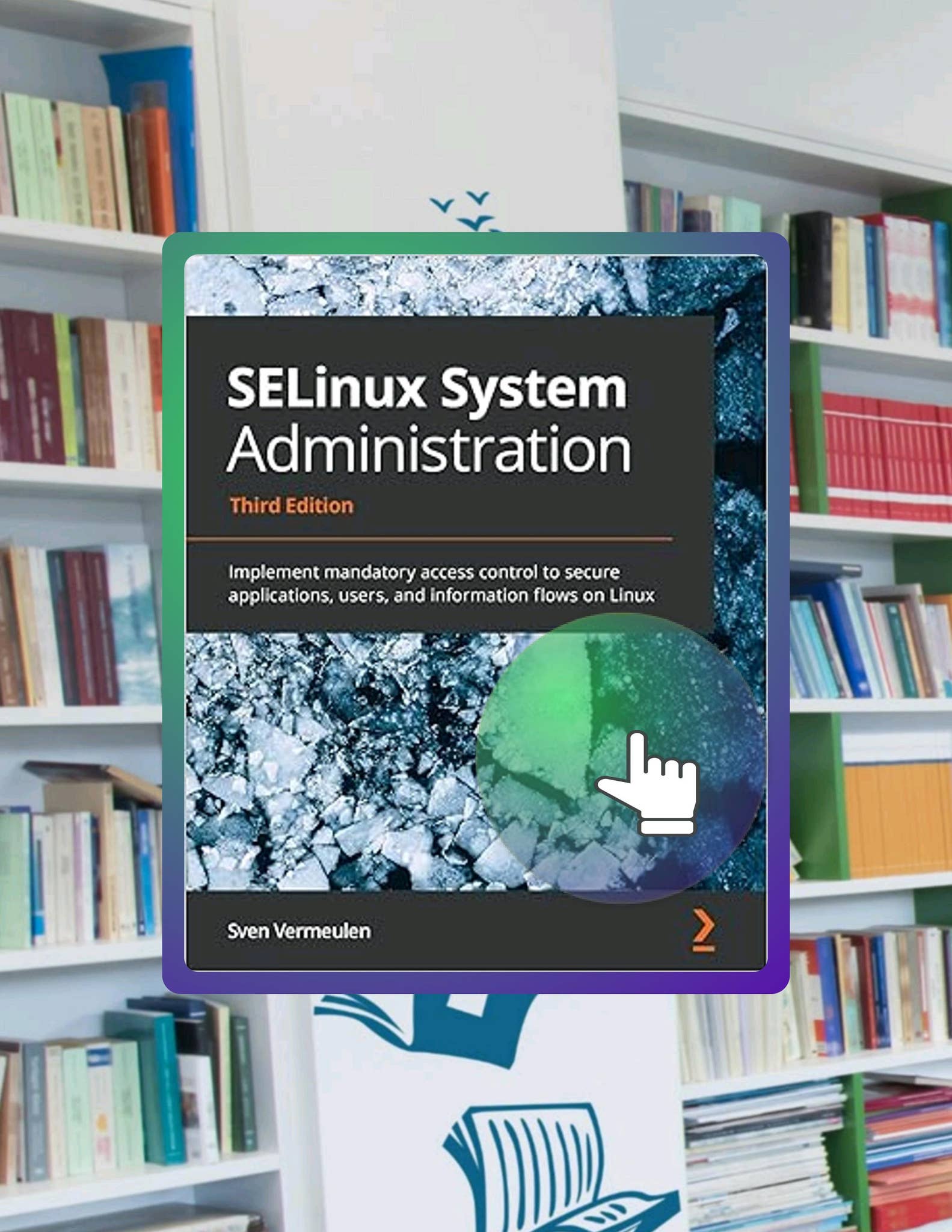 Ebook SELinux System Administration: Implement mandatory access control ...