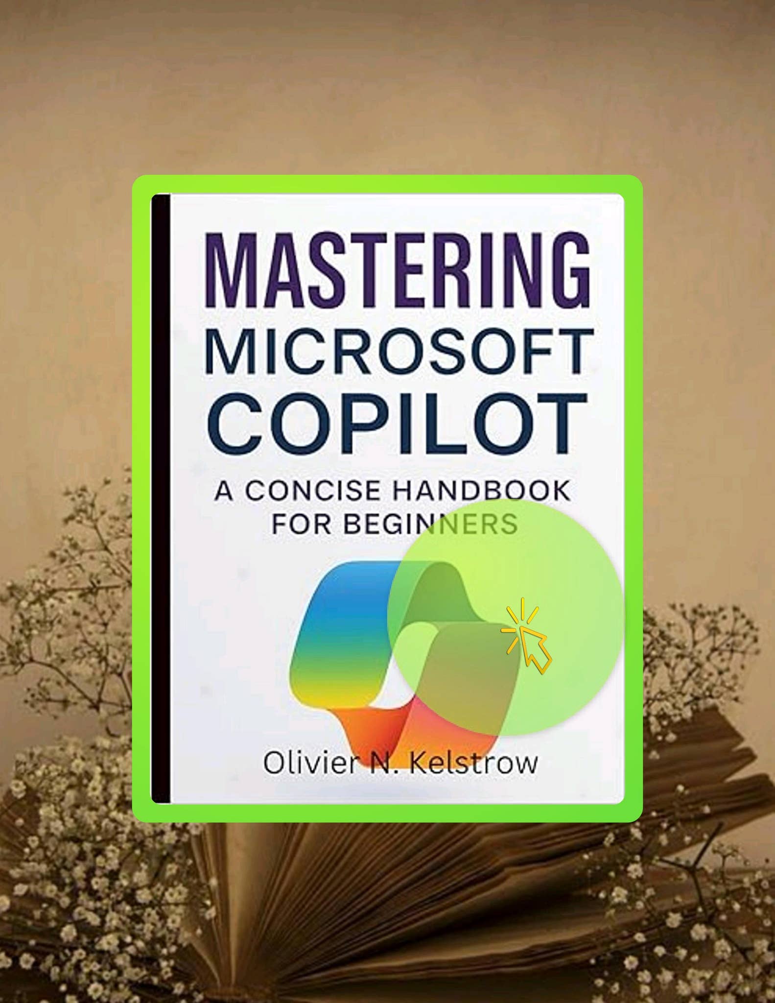 Ebook Mastering Microsoft Copilot A Concise Handbook for Beginners