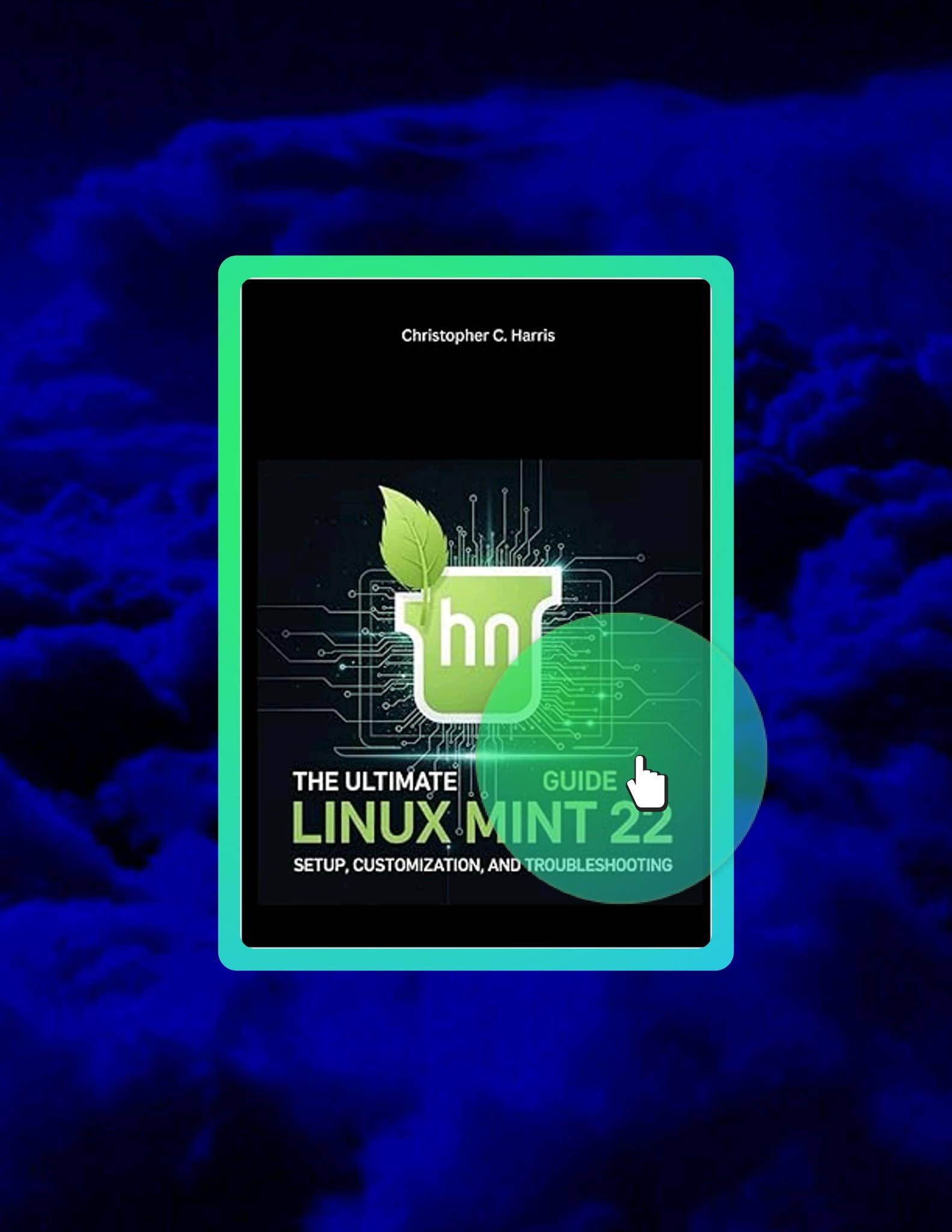Start Reading The Ultimate Linux Mint 22 Guide: Setup, Customization ...
