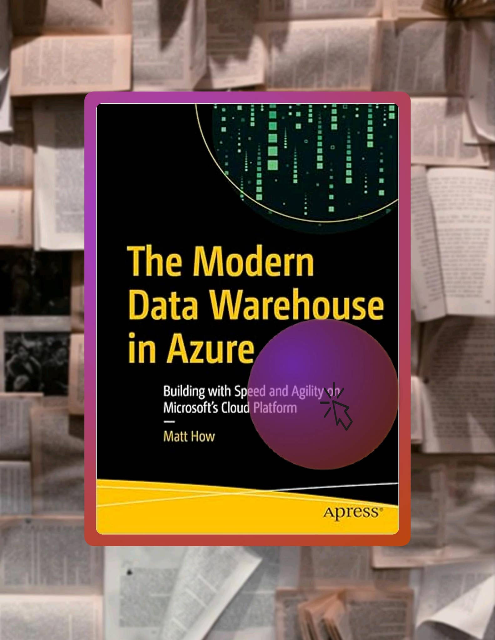 Ebook The Modern Data Warehouse in Azure: Building with Speed and ...