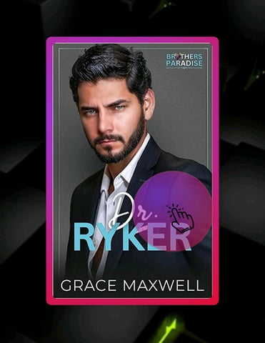 Instant Access Ebook Dr. Ryker (Brothers Paradise Book 3) by Grace Maxwell