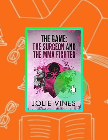 Immediate PDF The Game: the Surgeon and the MMA Fighter (Body Count) by Jolie Vines