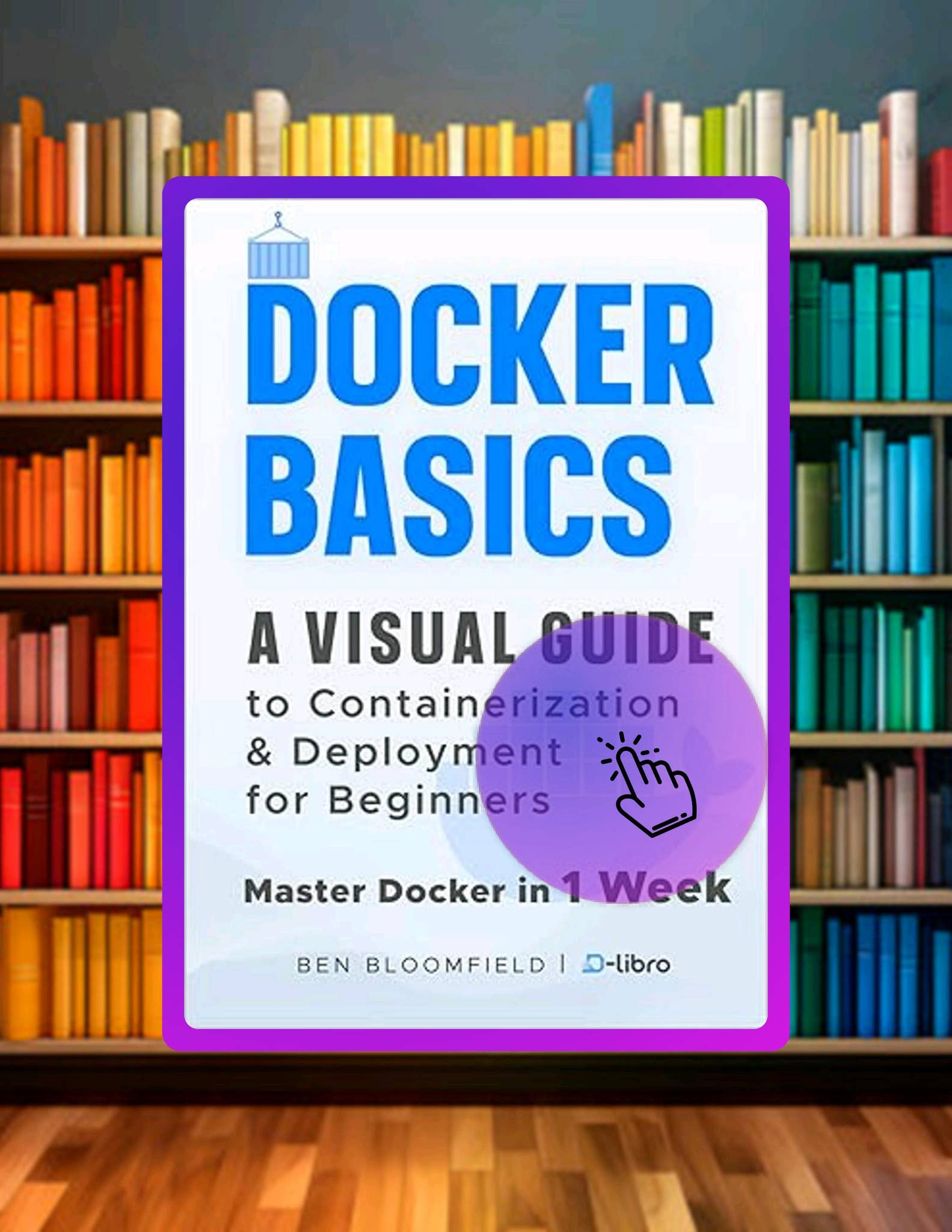 Access Ebook Docker Basics: A Visual Guide to Containerization and ...