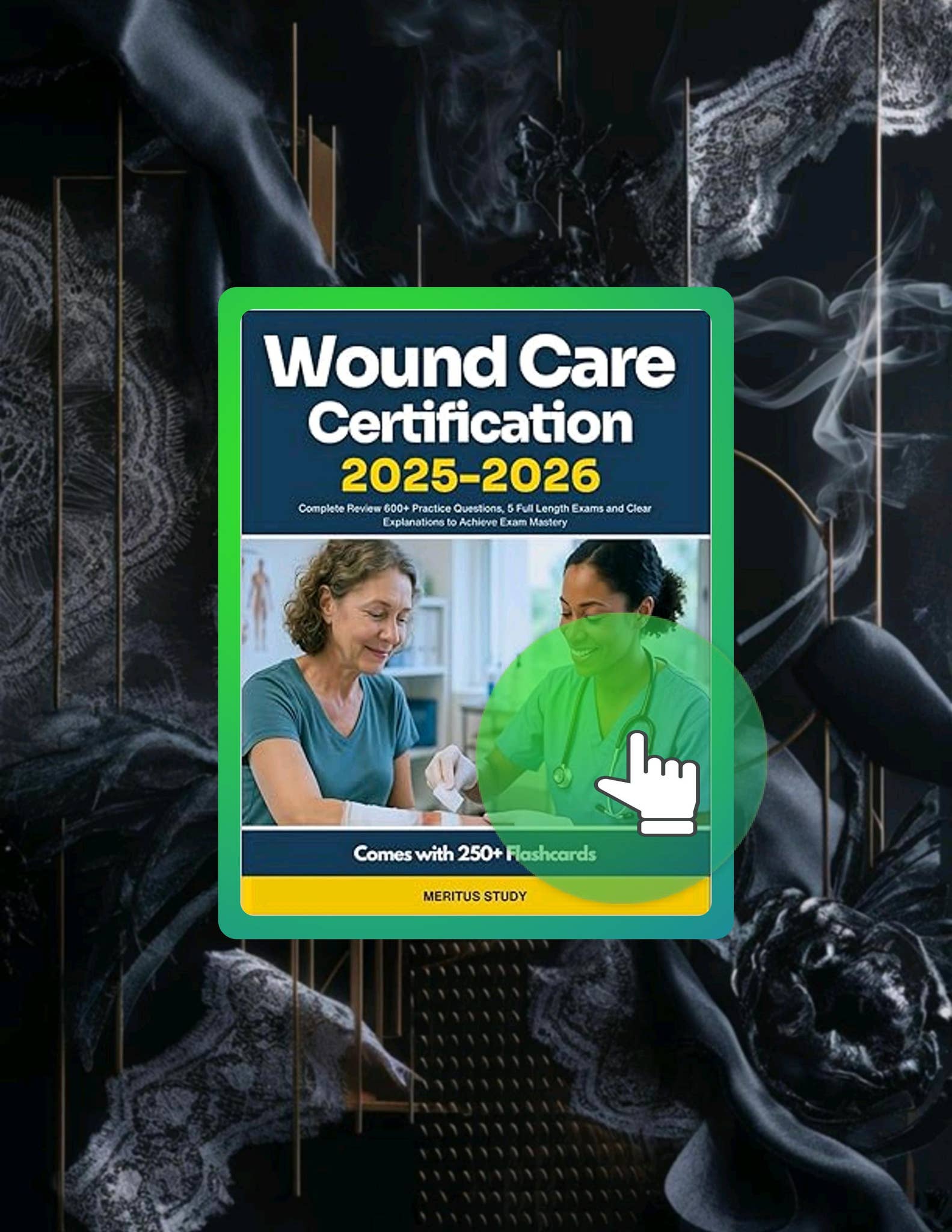 Ebook Version Wound Care Certification 2025–2026: Complete Review 600 ...