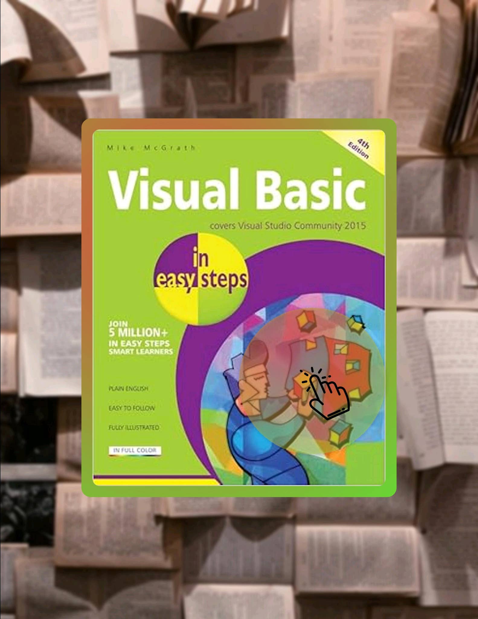 Immediate PDF Visual Basic in easy steps: Covers Visual Basic 2015 by ...