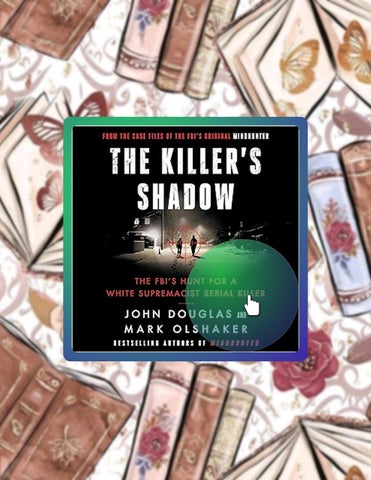 Read Online The Killer's Shadow: The FBI's Hunt for a White Supremacist Serial Killer by John E. Dou