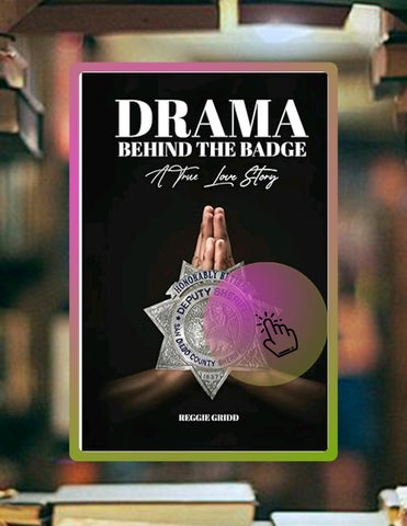Instant Access Ebook Drama Behind The Badge: A True Love Story by Reggie Gridd
