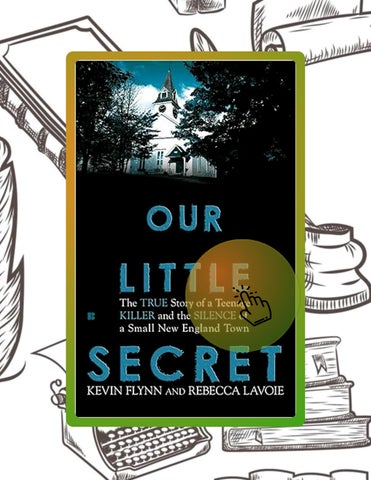 Fast Download Our Little Secret: The True Story of a Teenager Killer and the Silence of a Small New 