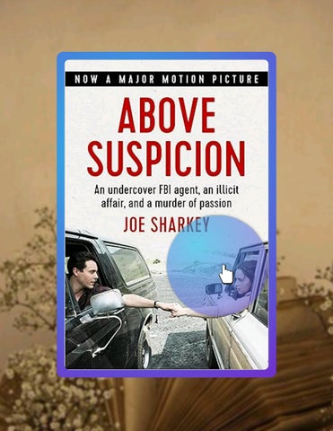 Fast Download Above Suspicion: An Undercover FBI Agent, an Illicit Affair, and a Murder of Passion b