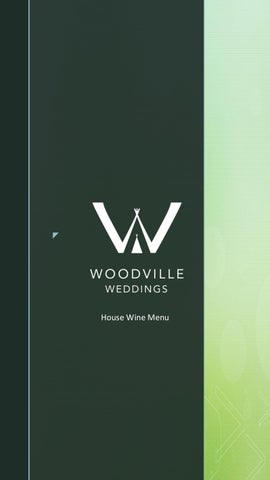 Woodville Weddings' House Wine Menu