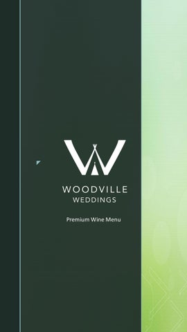 Woodville Weddings' Premium Wine Menu