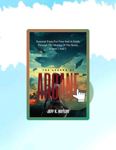 Fast Download THE LEGEND OF ARCANE: Essential Facts for Fans and a Guide Through the Making of the M