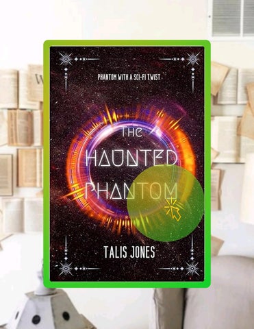 Full Ebook The Haunted Phantom by Talis Jones
