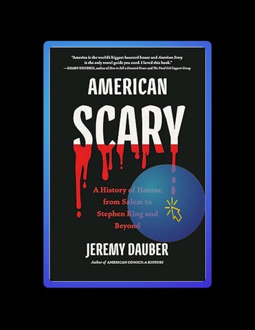 Instant Digital American Scary: A History of Horror, from Salem to Stephen King and Beyond by Jeremy