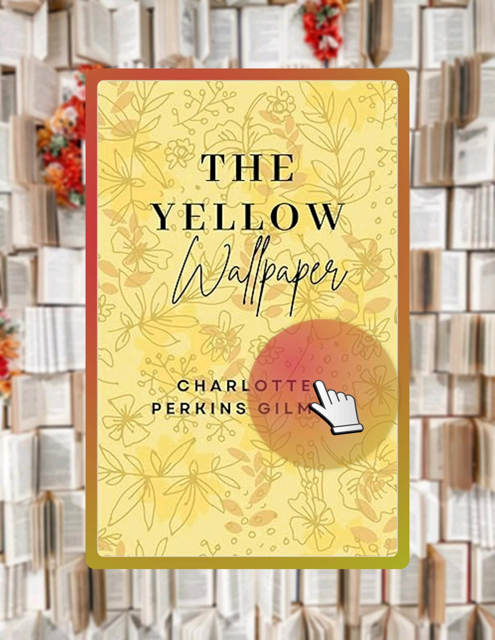 Unlock Full Book The Yellow Wallpaper by Charlotte Perkins Gilman by ...