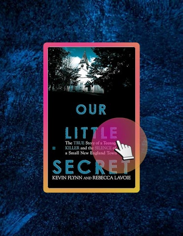 Get Ebook Our Little Secret: The True Story of a Teenager Killer and the Silence of a Small New Engl