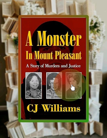 Quick Ebook A Monster in Mount Pleasant: A Story of Murders and Justice by CJ Williams