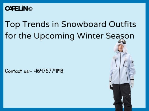 Top Trends in Snowboard Outfits for the Upcoming Winter Season
