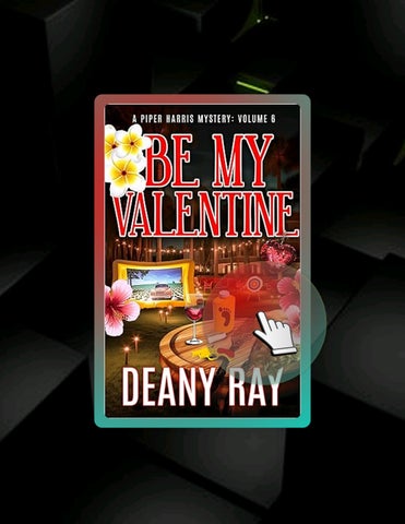 Unlock Full Book Be My Valentine (A Piper Harris Mystery, Volume 6) by Deany Ray