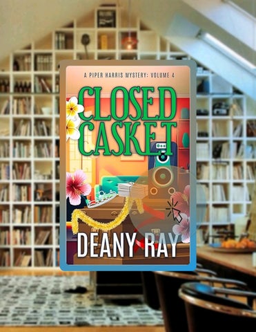 Ebook Version Closed Casket (A Piper Harris Mystery, Volume 4) by Deany Ray