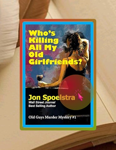 PDF Who's Killing All My Old Girlfriends: (Old Guys Murder Mystery #1) by Jon Spoelstra
