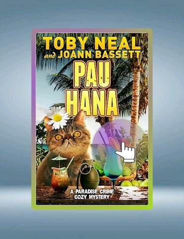 Ebook Version Pau Hana: Cat cozy Humor Mystery (Paradise Crime Cozy Mystery Book 5) by Toby Neal
