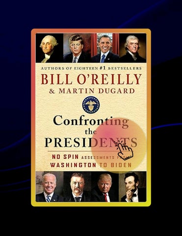 Unlock Full Book Confronting the Presidents: No Spin Assessments from Washington to Biden by Bill O'
