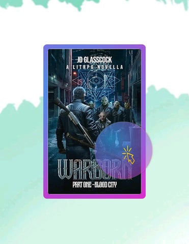 Unlock Full Book Warborn -- Part One -- Blood City: A LitRPG Post Apocalyptic Fantasy Novella (Warbo