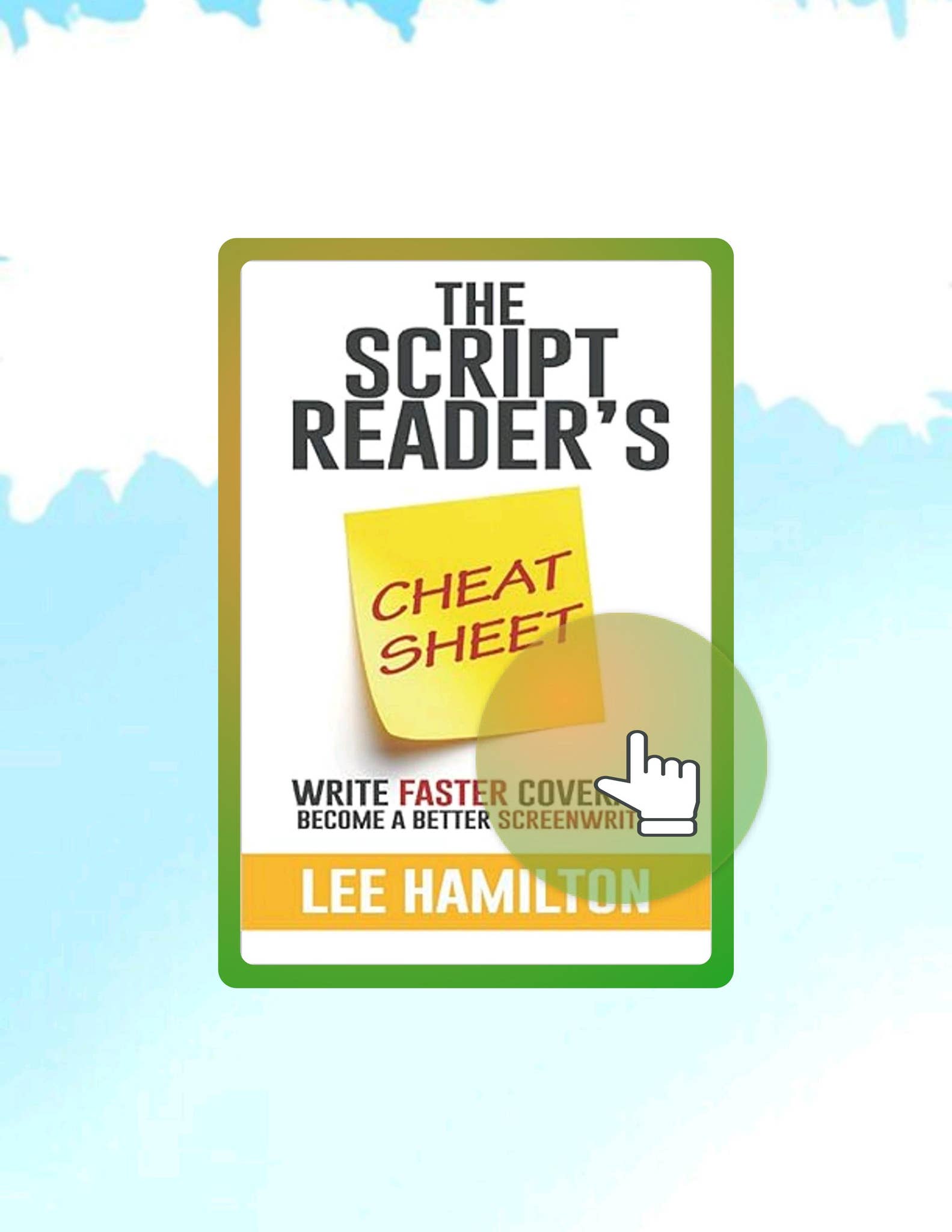 Quick Ebook The Script Reader's Cheat Sheet: Write Faster Coverage ...