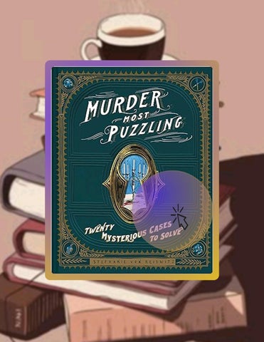 Fast Download Murder Most Puzzling: Twenty Mysterious Cases to Solve by Stephanie von Reiswitz