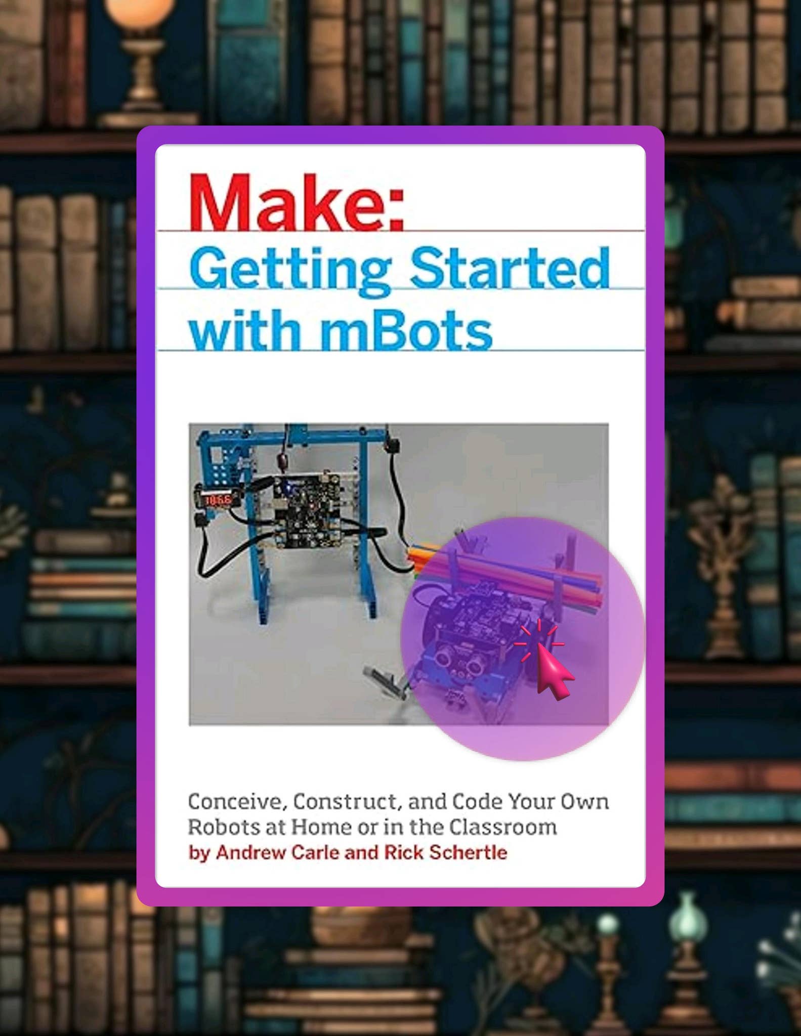 Quick Ebook mBot for Makers: Conceive, Construct, and Code Your Own ...