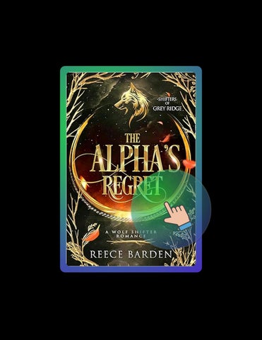 Fast Download The Alpha's Regret: A Wolf Shifter Romance (Shifters of Grey Ridge Book 5) by Reece Ba
