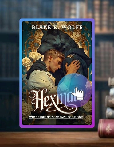 Full Ebook Hexmate: A Gay Shifter Paranormal Academy Romance (Widdershins Academy Book 1) by Blake R