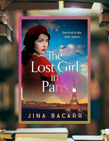 Fast Download The Lost Girl in Paris: A gripping and heartbreaking WW2 historical novel by Jina Baca