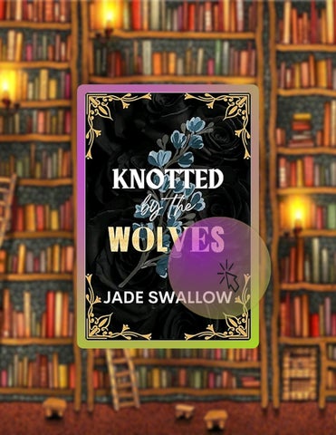 Instant Digital Knotted by the Wolves : Age gap reverse harem why choose fated mates werewolf monste