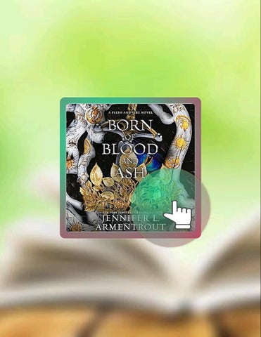 Unlock Full Book Born of Blood and Ash: Flesh and Fire, Book 4 by Jennifer L. Armentrout